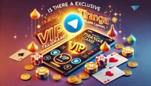 Is There an Exclusive Tiranga Game VIP Telegram Channel? All You Need to Know